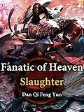 E-Book (epub) Fanatic of Heaven Slaughter von Dan QiFengYun