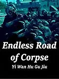 E-Book (epub) Endless Road of Corpse von Yi WanHuGuJiu