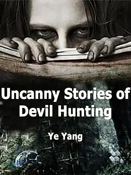 E-Book (epub) Uncanny Stories of Devil Hunting von Ye Yang