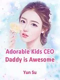 E-Book (epub) Adorable Kids: CEO Daddy is Awesome von Yun Su