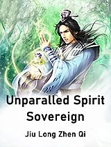 eBook (epub) Unparalled Spirit Sovereign de Jiu LongZhenQi