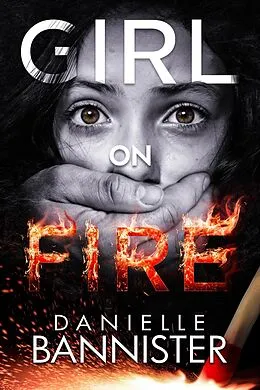 E-Book (epub) Girl on Fire von Danielle Bannister