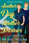 E-Book (epub) Another Day, Another Partner (Partners in Passion, #1) von Rachel Mucha
