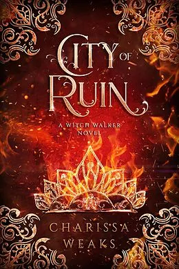 E-Book (epub) City of Ruin (Witch Walker, #2) von Charissa Weaks