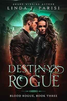 E-Book (epub) Destiny's Rogue (Blood Rogue, #3) von Linda J. Parisi