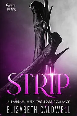 E-Book (epub) Strip: A Bargain with the Boss Romance (Spice Up the Night, #1) von Elisabeth Caldwell