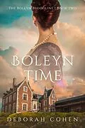 E-Book (epub) Boleyn Time (The Boleyn Bloodline, #2) von Deborah Cohen