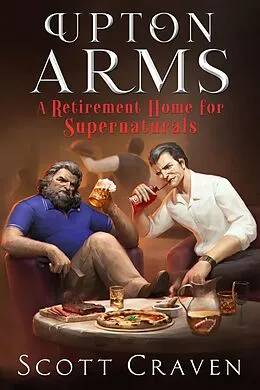 E-Book (epub) Upton Arms: A Retirement Home for Supernaturals von Scott Craven