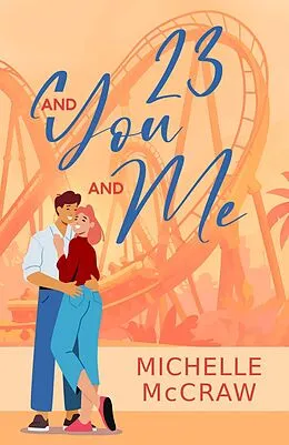 E-Book (epub) 23 and You and Me (Forza Family, #1) von Michelle McCraw