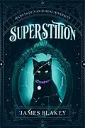 E-Book (epub) Superstition (The Secrets of Van Buren University, #1) von James Blakey