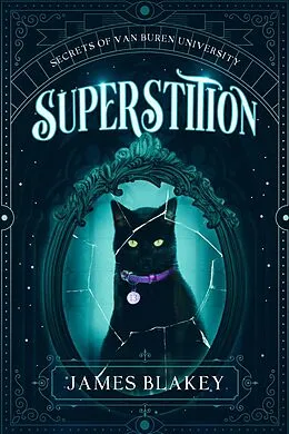 E-Book (epub) Superstition (The Secrets of Van Buren University, #1) von James Blakey