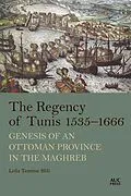 E-Book (epub) The Regency of Tunis, 1535-1666 von Leïla Temime Blili