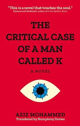 E-Book (epub) The Critical Case of a Man Called K von Aziz Mohammad
