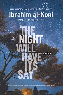 E-Book (epub) The Night Will Have Its Say von Ibrahim Al-Koni