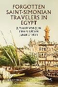 Livre Relié Forgotten Saint-Simonian Travelers in Egypt de John David Ragan