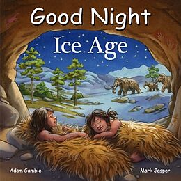 Reliure en carton indéchirable Good Night Ice Age de Adam Gamble, Mark Jasper, Ute Simon