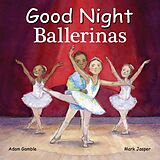 Reliure en carton indéchirable Good Night Ballerinas de Adam Gamble, Mark Jasper, Katherine Blackmore