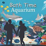  Bath Time Aquarium de Adam Gamble, Mark Jasper, Brenna Hansen