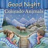 Reliure en carton indéchirable Good Night Colorado Animals de Adam Gamble, Mark Jasper, Gail Yerril