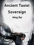 E-Book (epub) Ancient Taoist Sovereign von Ming Bai