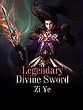 E-Book (epub) Legendary Divine Sword von Zi Ye