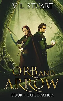 E-Book (epub) Orb and Arrow, Book I: Exploration von V. L. Stuart