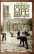 E-Book (epub) The Hidden Life von Robert Castle