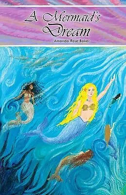 E-Book (epub) A Mermaid's Dream von Amanda Rose Baker