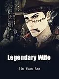E-Book (epub) Legendary Wife von Jin Yuanbao