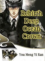 eBook (epub) Rebirth: Deep Ocean Crown de You MengYiRan