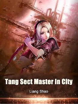 E-Book (epub) Tang Sect Master in City von Liang Shao