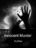E-Book (epub) Innocent Murder von Yu Chen