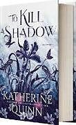 Livre Relié To Kill a Shadow de Katherine Quinn