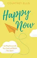 E-Book (epub) Happy Now von Courtney Ellis