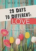 E-Book (epub) 29 Days to Different: Love von Mike Nappa