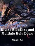 E-Book (epub) Divine Bloodline and Multiple Holy Doors von Xia Mi