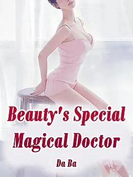 E-Book (epub) Beauty's Special Magical Doctor von Da Ba