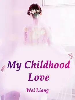 E-Book (epub) My Childhood Love von Wei Liang