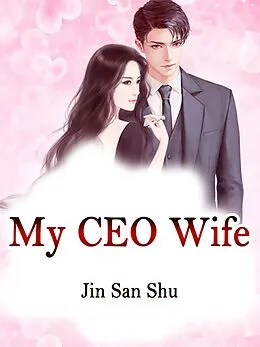 E-Book (epub) My CEO Wife von Jin SanShu