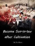 E-Book (epub) Become Son-in-law after Cultivation von Da FuMiao