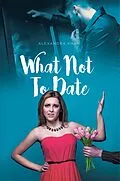 E-Book (epub) What Not To Date von Alexandra Khan