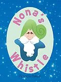 E-Book (epub) Nona's Whistle von Patricia Baker