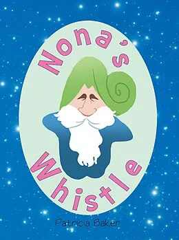 E-Book (epub) Nona's Whistle von Patricia Baker
