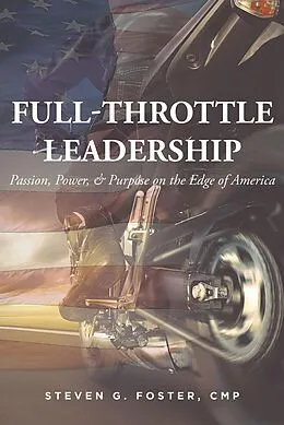 E-Book (epub) Full-Throttle Leadership von Steven G. Foster Cmp