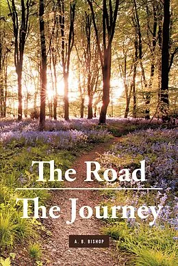 E-Book (epub) The Road - The Journey von A. B. Bishop