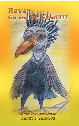 E-Book (epub) Raven, Go and Be Great von Danny S. Sampson