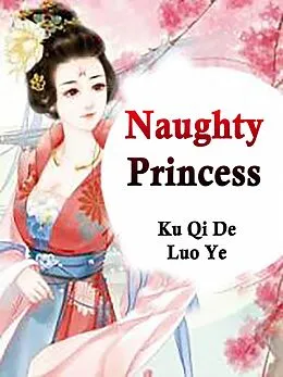 E-Book (epub) Naughty Princess von Ku QiDeLuoYe
