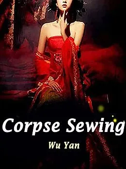 E-Book (epub) Corpse Sewing von Wu Yan