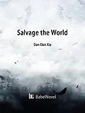 E-Book (epub) Salvage the World von Dan DanXia