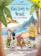 Fester Einband Kiki Goes to Brazil / Kiki Vai Ao Brasil - Bilingual English and Portuguese (Brazil) Edition von Victor Dias de Oliveira Santos